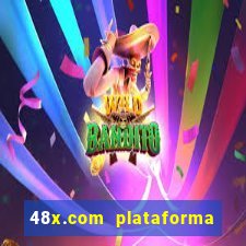 48x.com plataforma de jogos